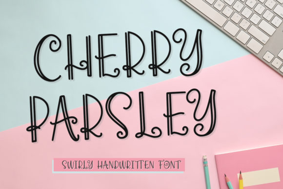 Cherry Parsley: A Sweet Handwritten Font for Crafters
